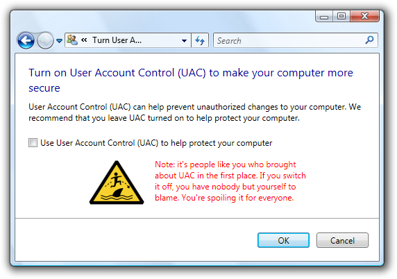 Windows Vista UAC configuration UI modified with note: 'It's people like you who brought about UAC in the first place...'
